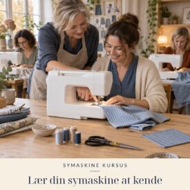 Symaskine kursus – lær din symaskine at kende