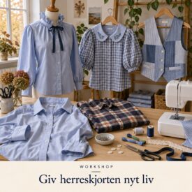 Workshop - Skjortemagi - Giv herreskjorten nyt liv (D. 29 Oktober fra 16.00 - 20.00) Slagelse